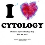 Michelle Hopkins, CT (ASCP), of Oklahoma City, Oklahoma won the 2015 National Cytotechnology Day design and slogan contest. 